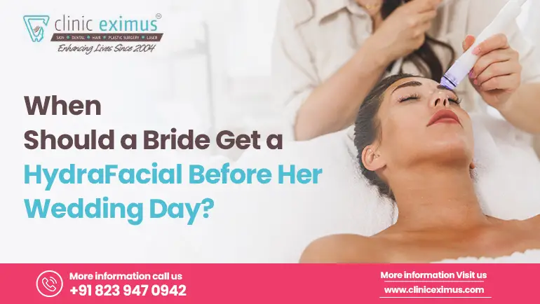 when-should-a-bride-get-a-hydrafacial-before-her-wedding